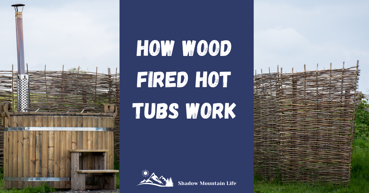 How Wood Fired Hot Tubs Work